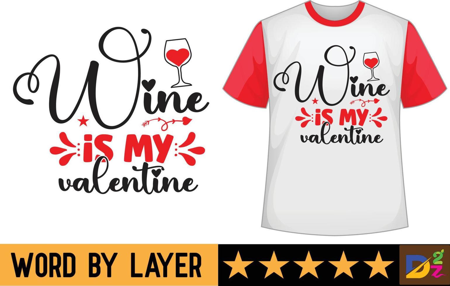 Wine is My Valentine svg t shirt design vector
