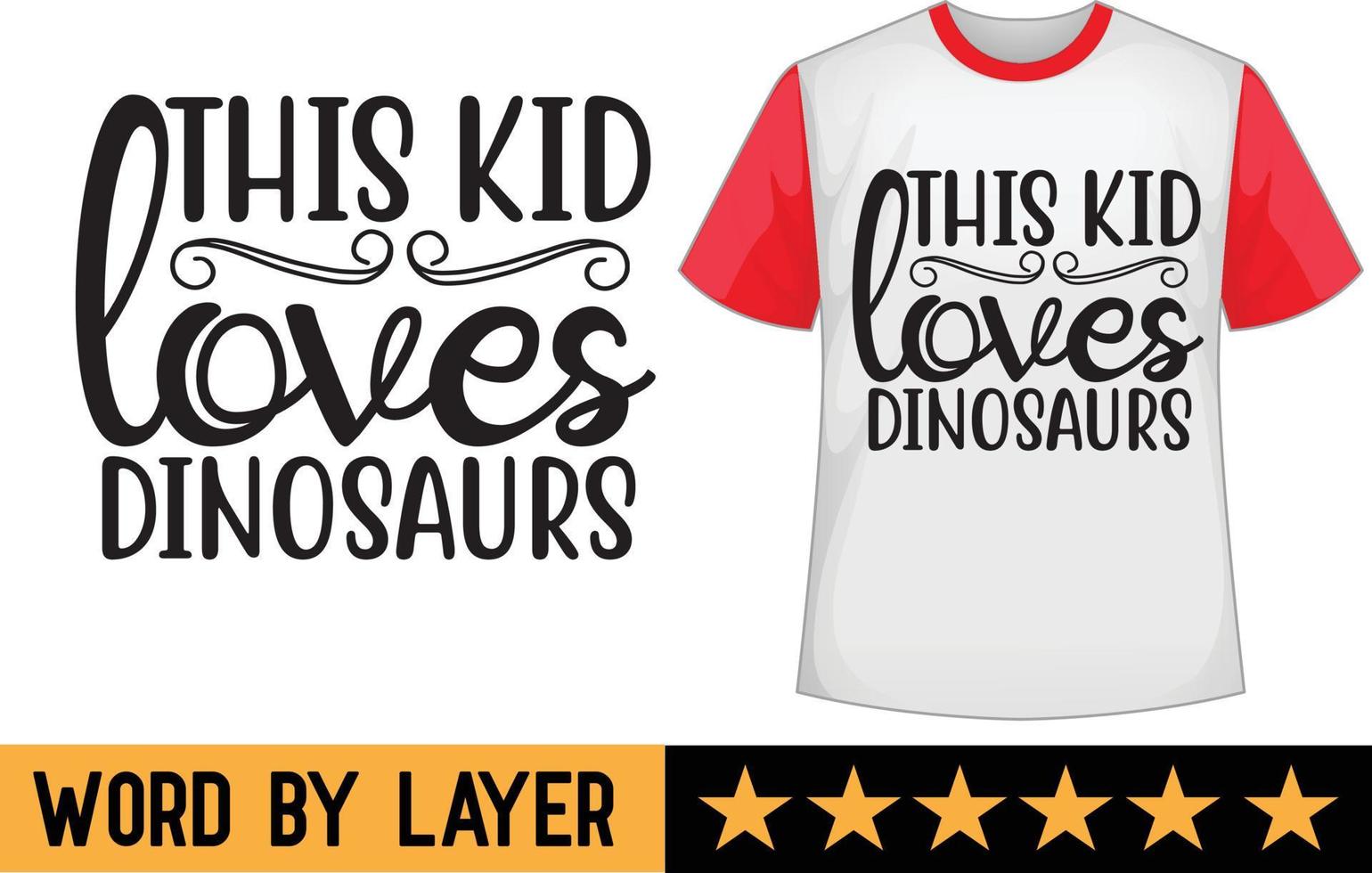 This kid loves dinosaurs svg t shirt design vector