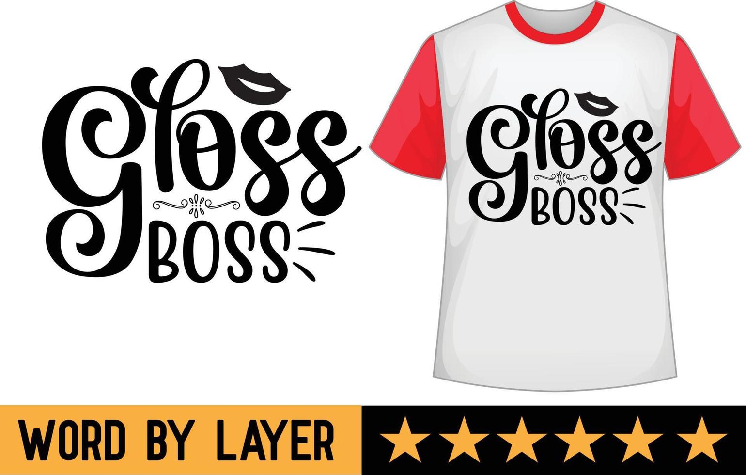 Gloss boss svg t shirt design vector