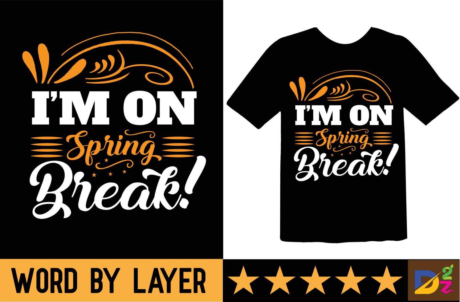 I'm on spring break svg t shirt design vector