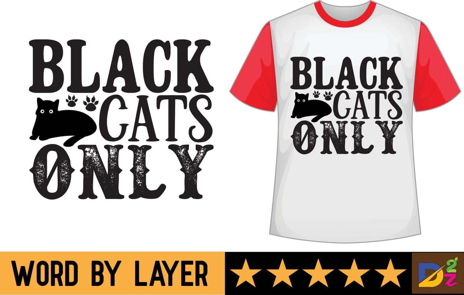 Black cats only svg t shirt design vector