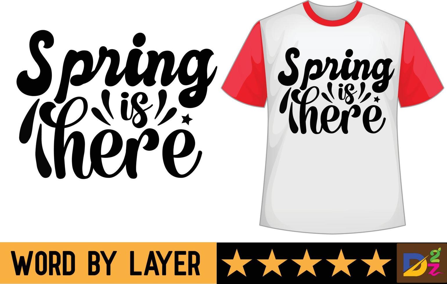 Spring is here svg t shirt design vector