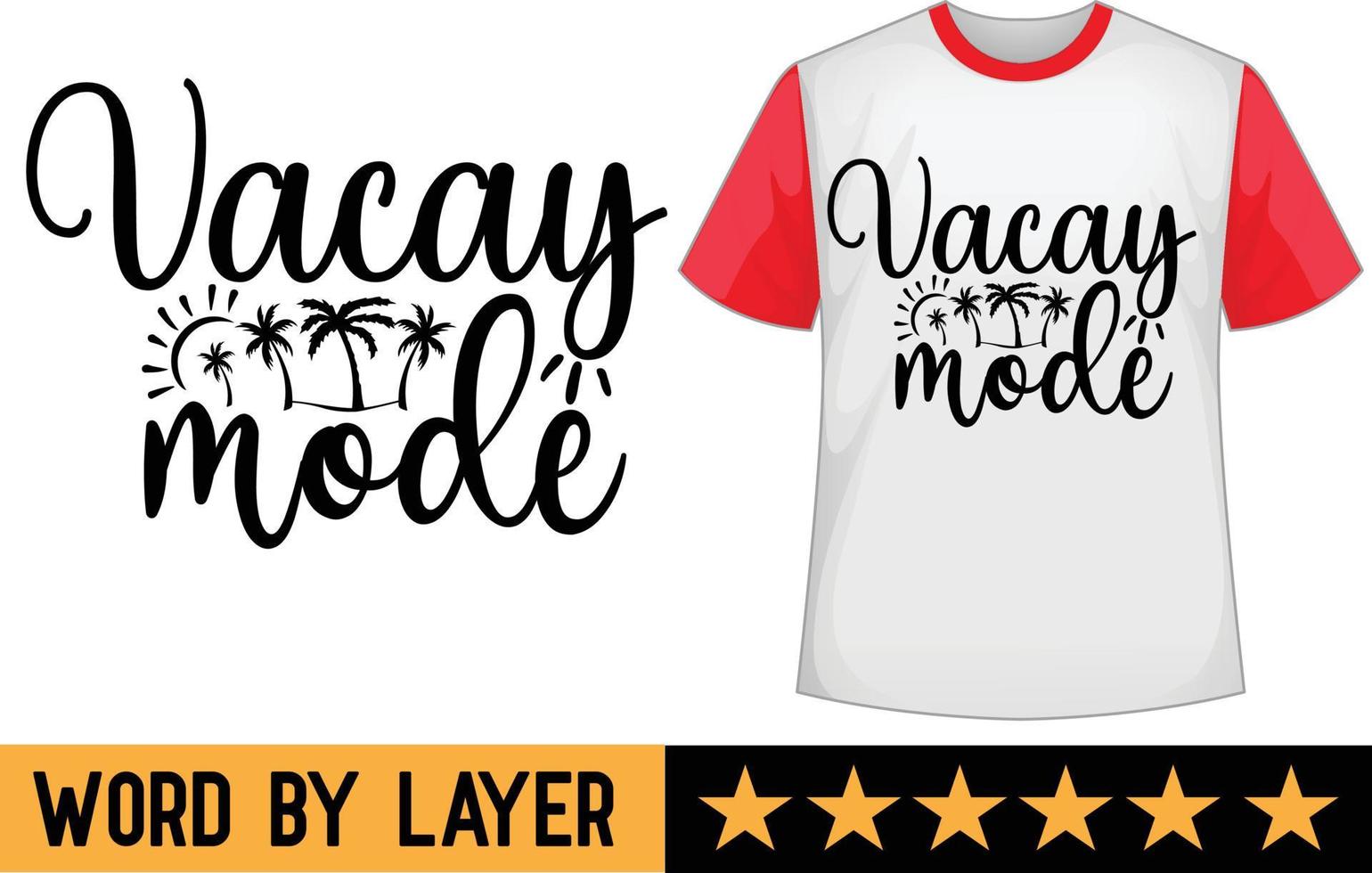 Vacay mode svg t shirt design vector