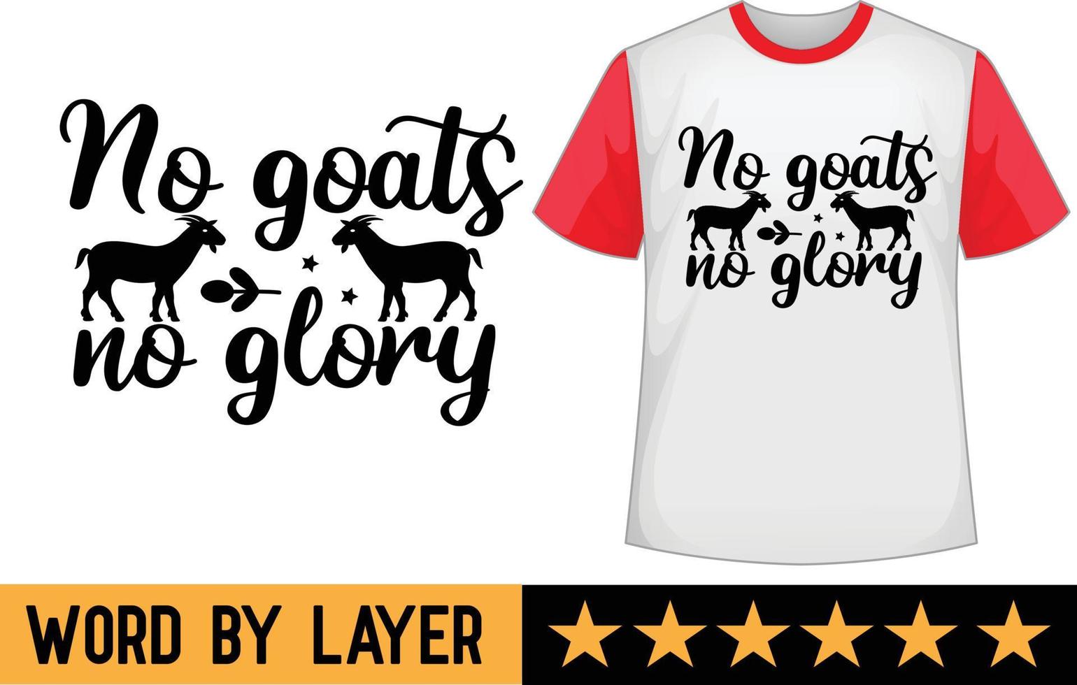 No goats no glory svg t shirt design vector