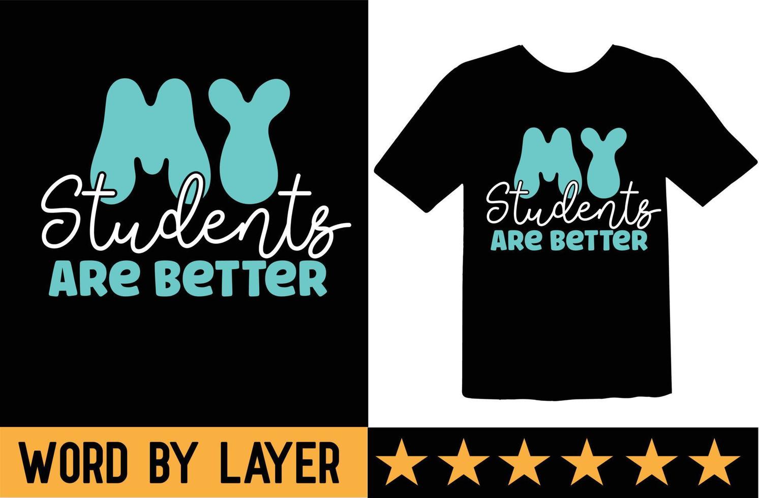 My Students Are Better svg t shirt design vector