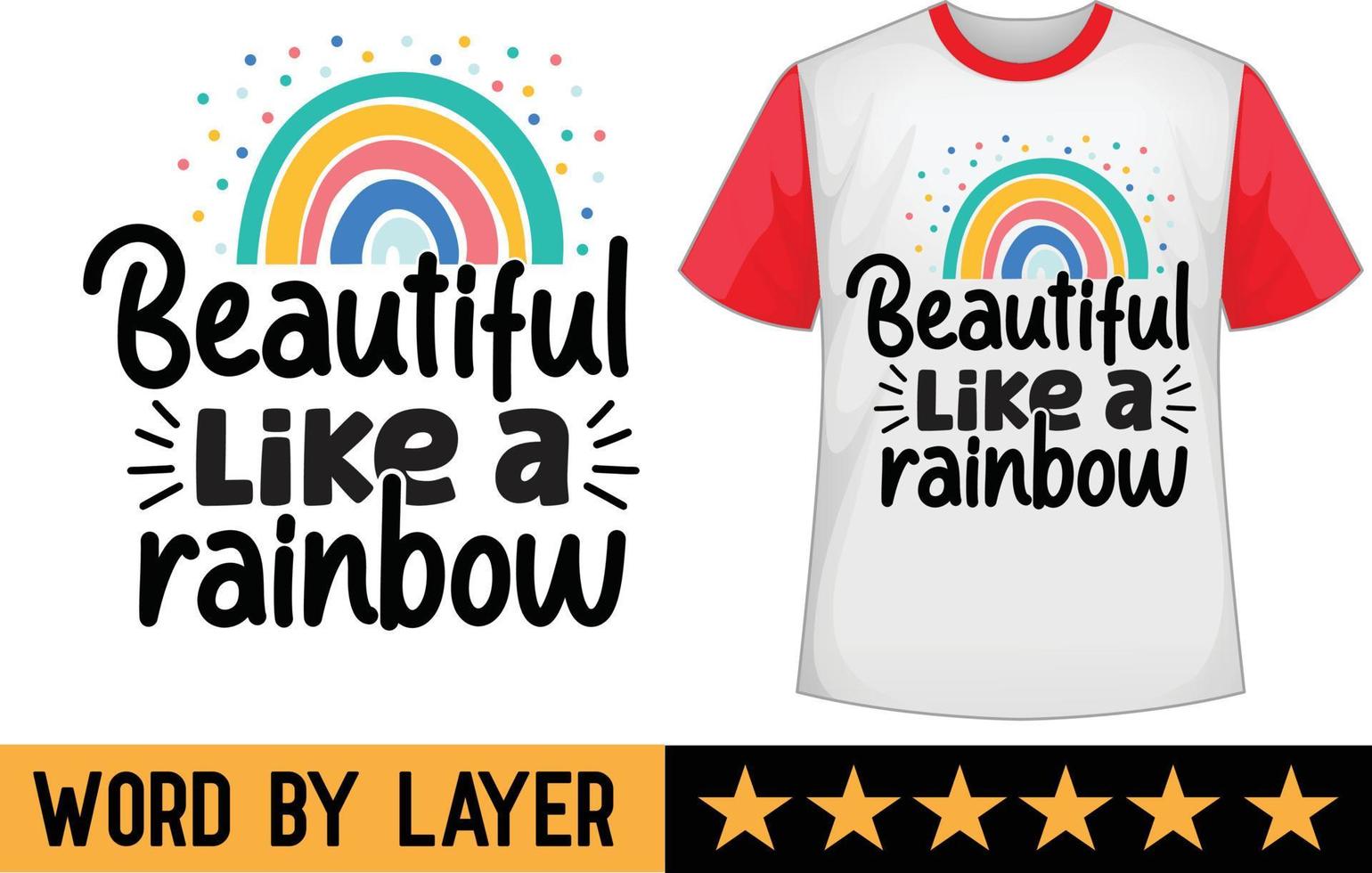 Beautiful Like a Rainbow svg t shirt design vector