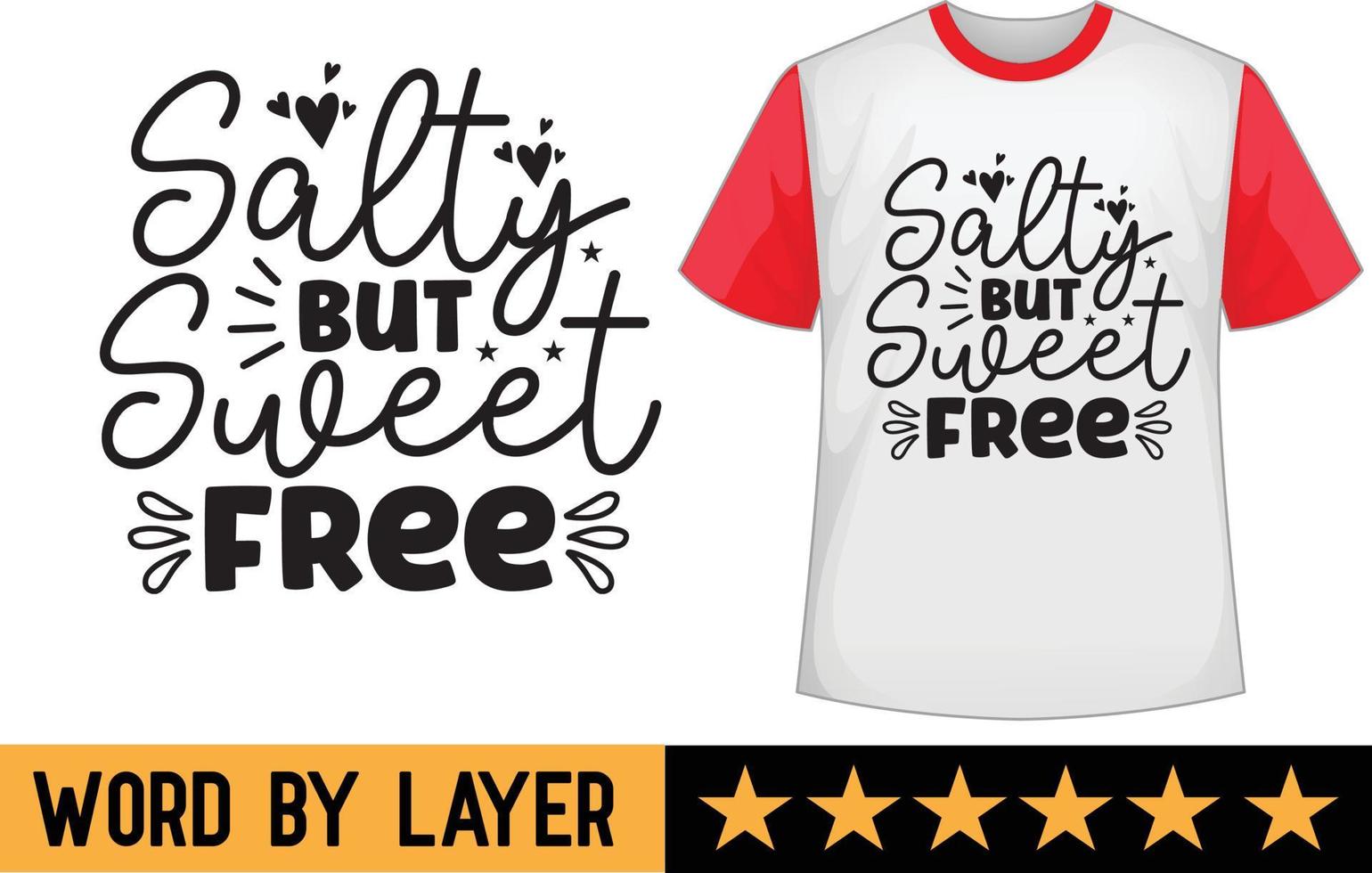 Salty but Sweet Free svg t shirt design vector