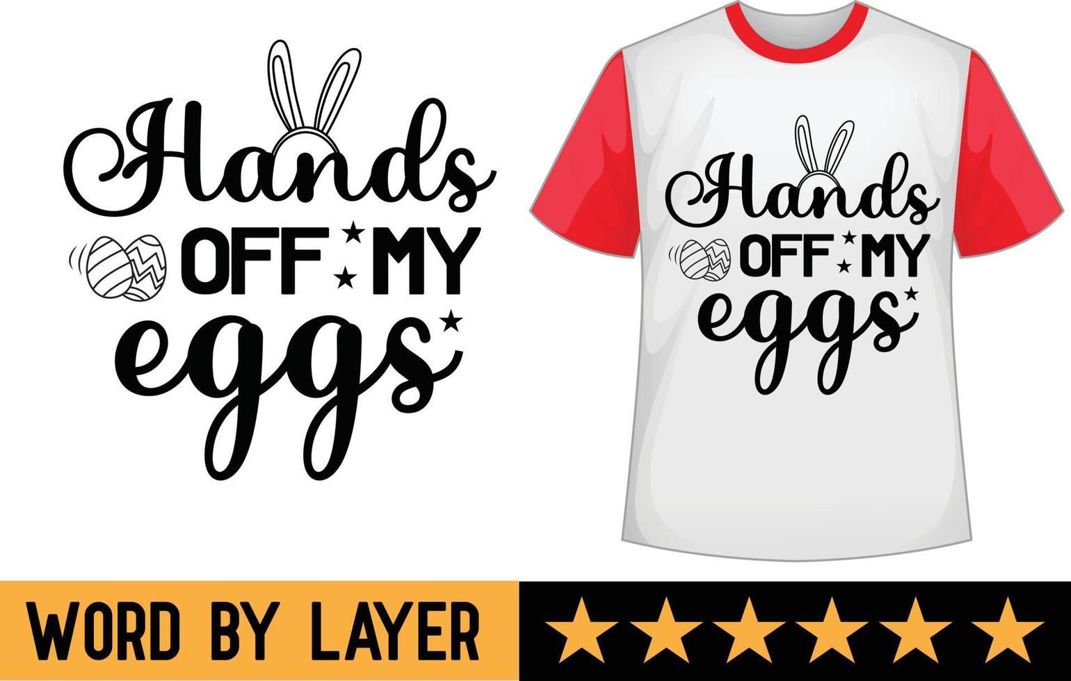 Hands off My Eggs svg t shirt design vector