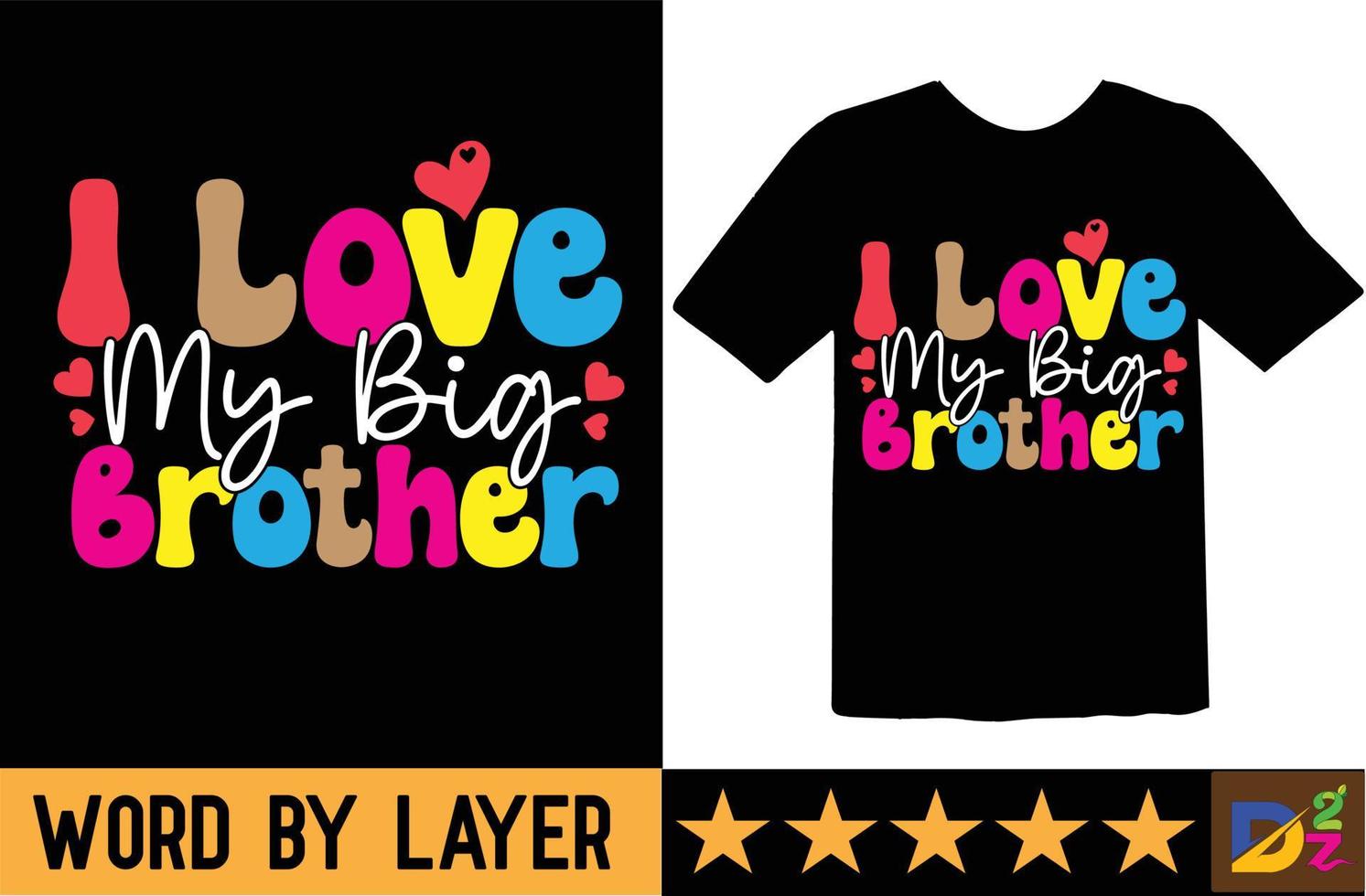 I Love My Big Brother svg t shirt design vector