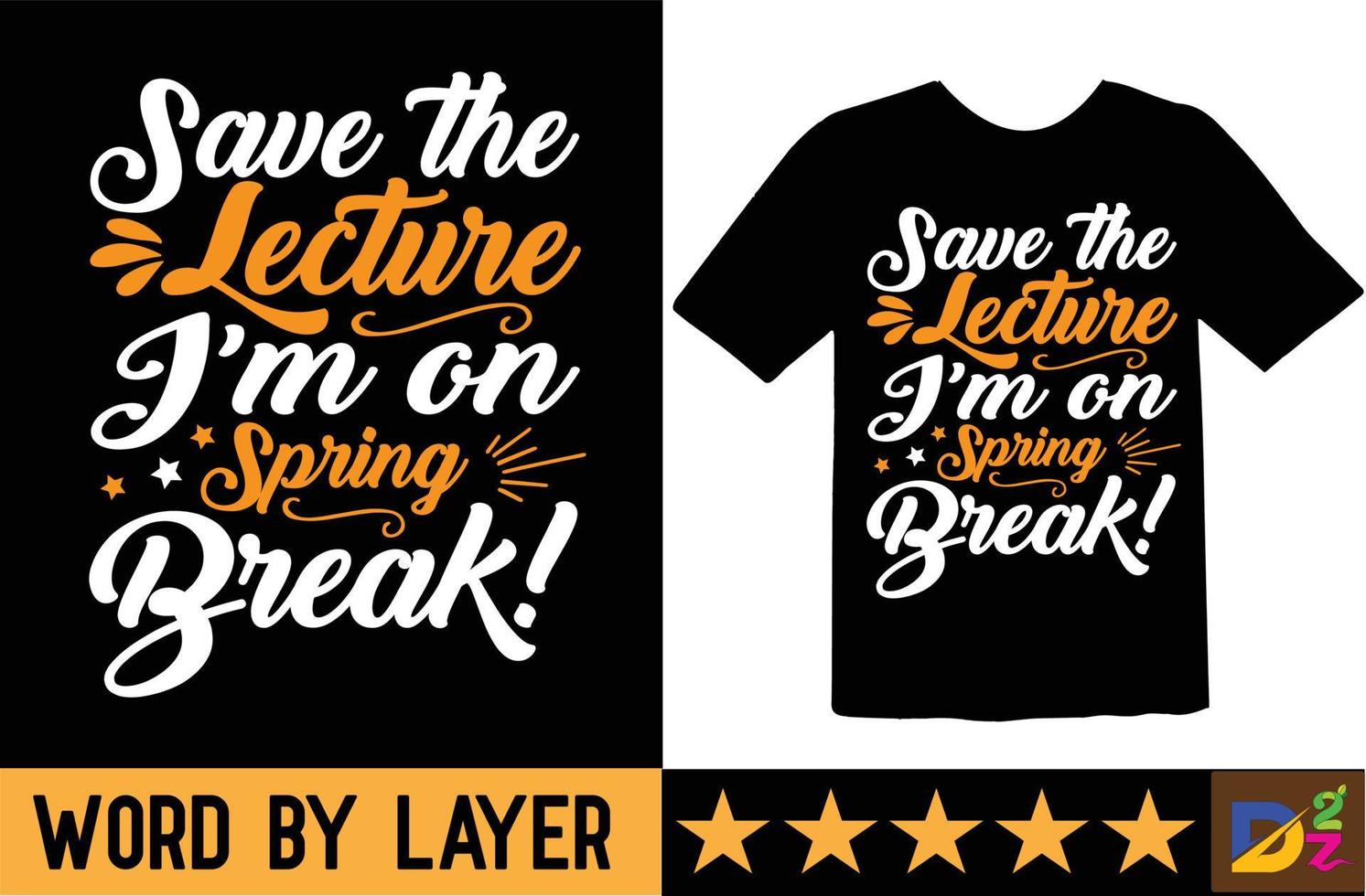 Save the lecture I'm on spring break svg t shirt design vector