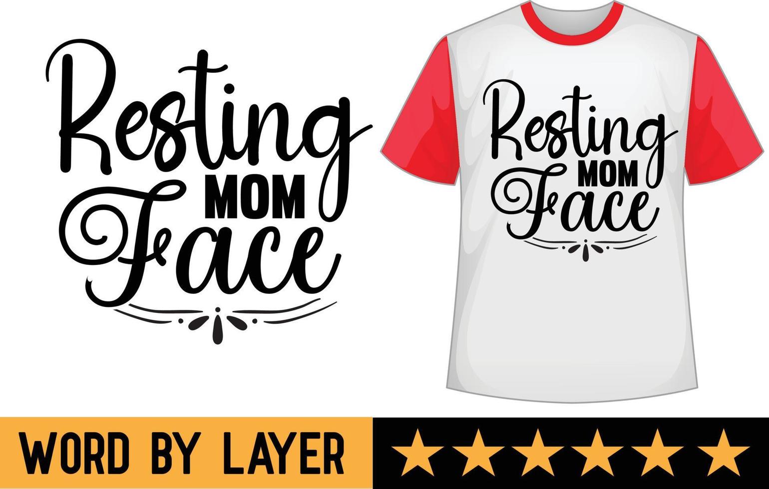 Resting mmom face svg t shirt design vector