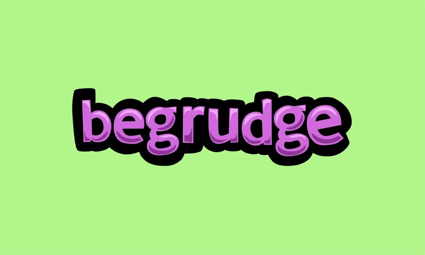 begrudge writing vector design on a green background