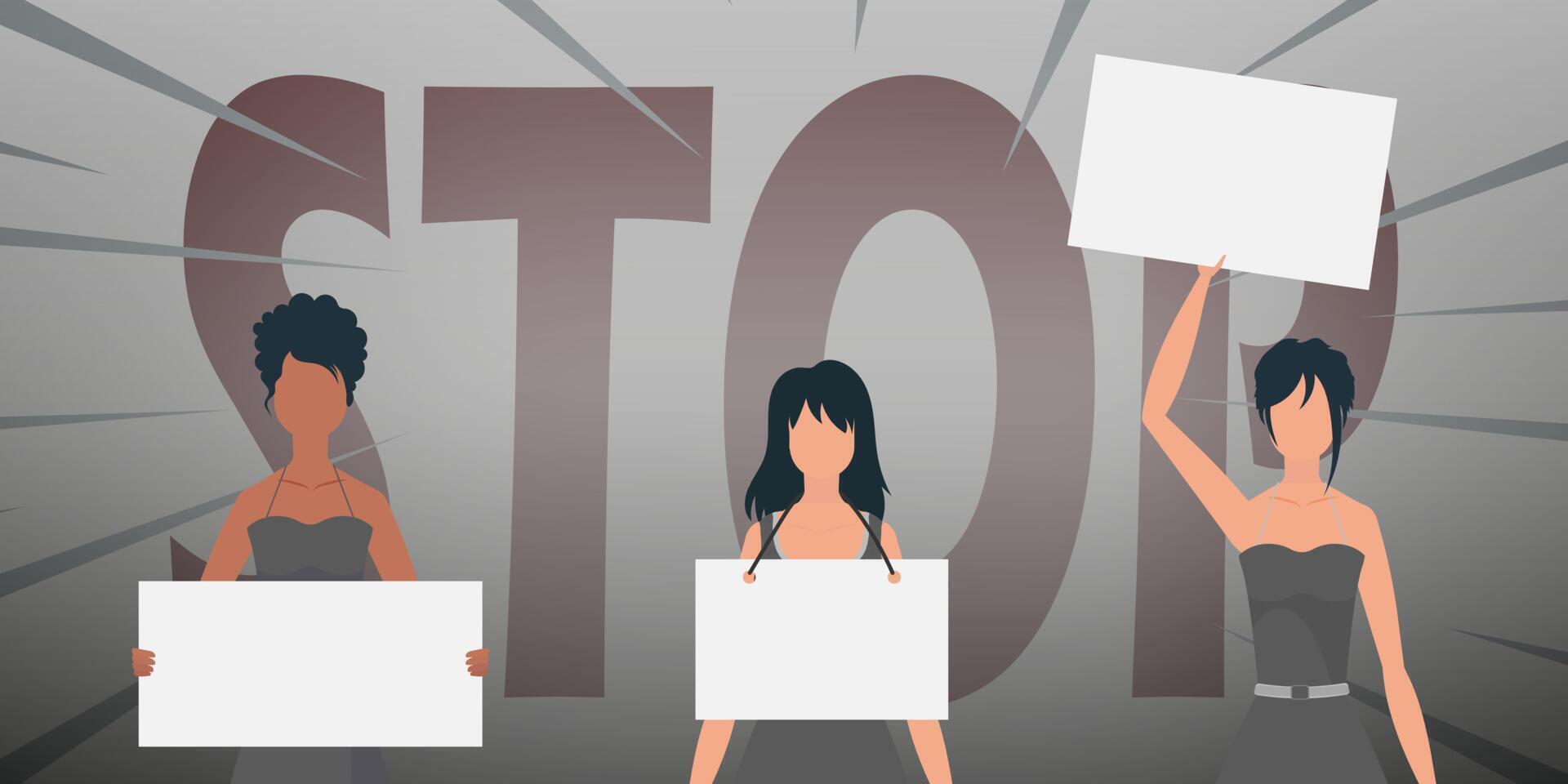 Girls with a banner in their hands against the background of the word STOP. The concept of expressing thoughts, dissatisfaction and protests. vector