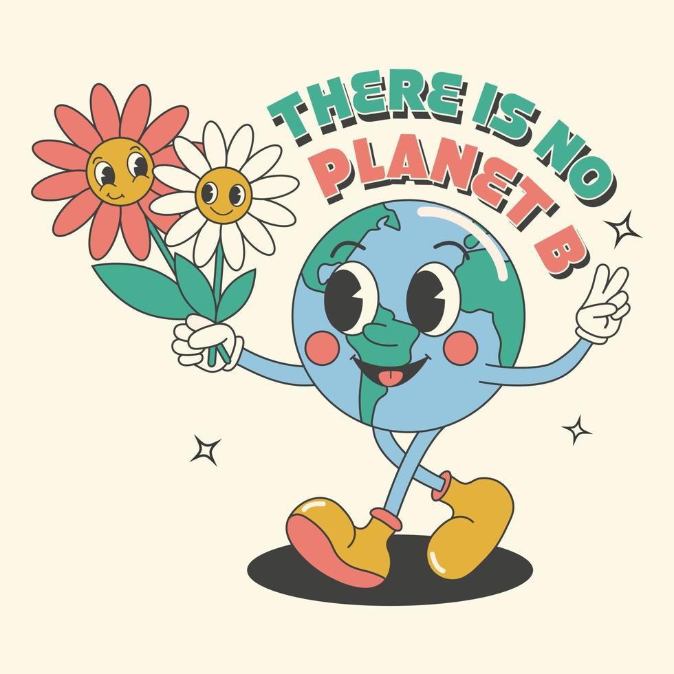 Y2k groovy earth day cartoon poster, card. Environmental protection. There is no planet B slogan vector