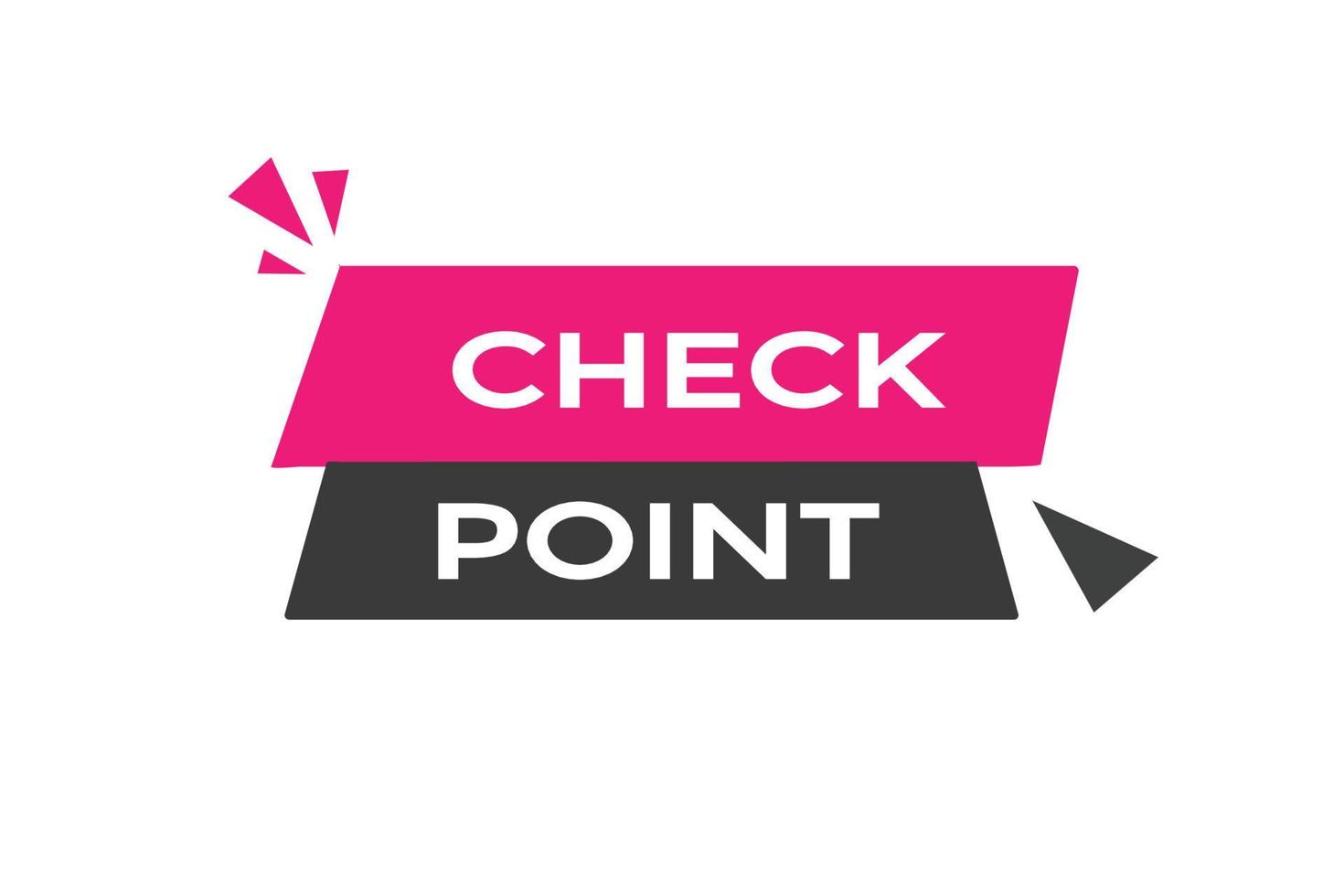 check point button vectors.sign label speech bubble check point vector