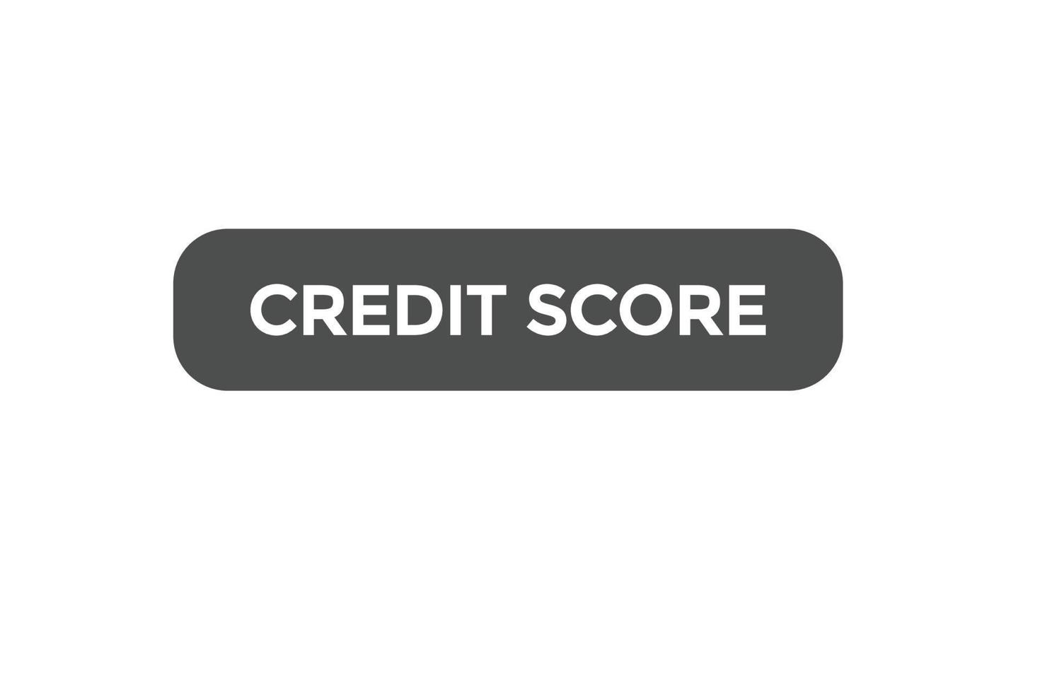 credit score button vectors.sign label speech bubble credit score vector