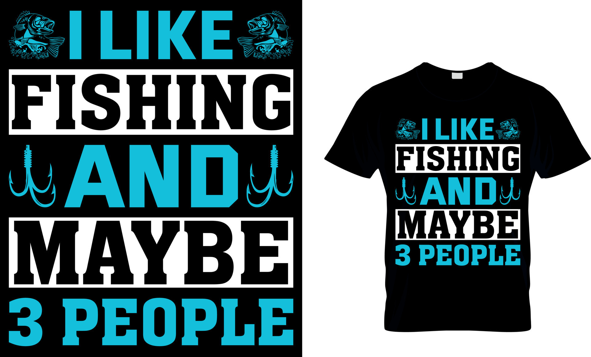 i like fishing and maybe 3 people. fishing t-shirt design template.  20960187 Vector Art at Vecteezy