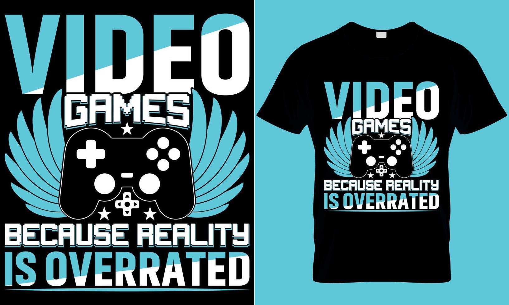 gaming typography t-shirt design with editable vector graphics. video games because reality is overrated