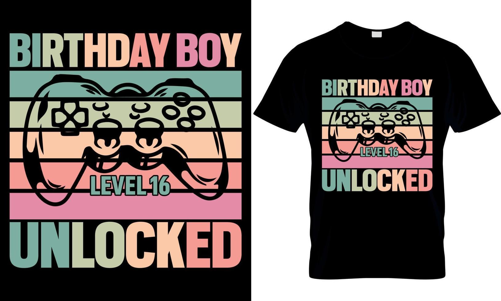 gaming t-shirt design. gaming t shirt design. game design. game t shirt design.games t shirt design.. birthday boy level 16 unlocked vector