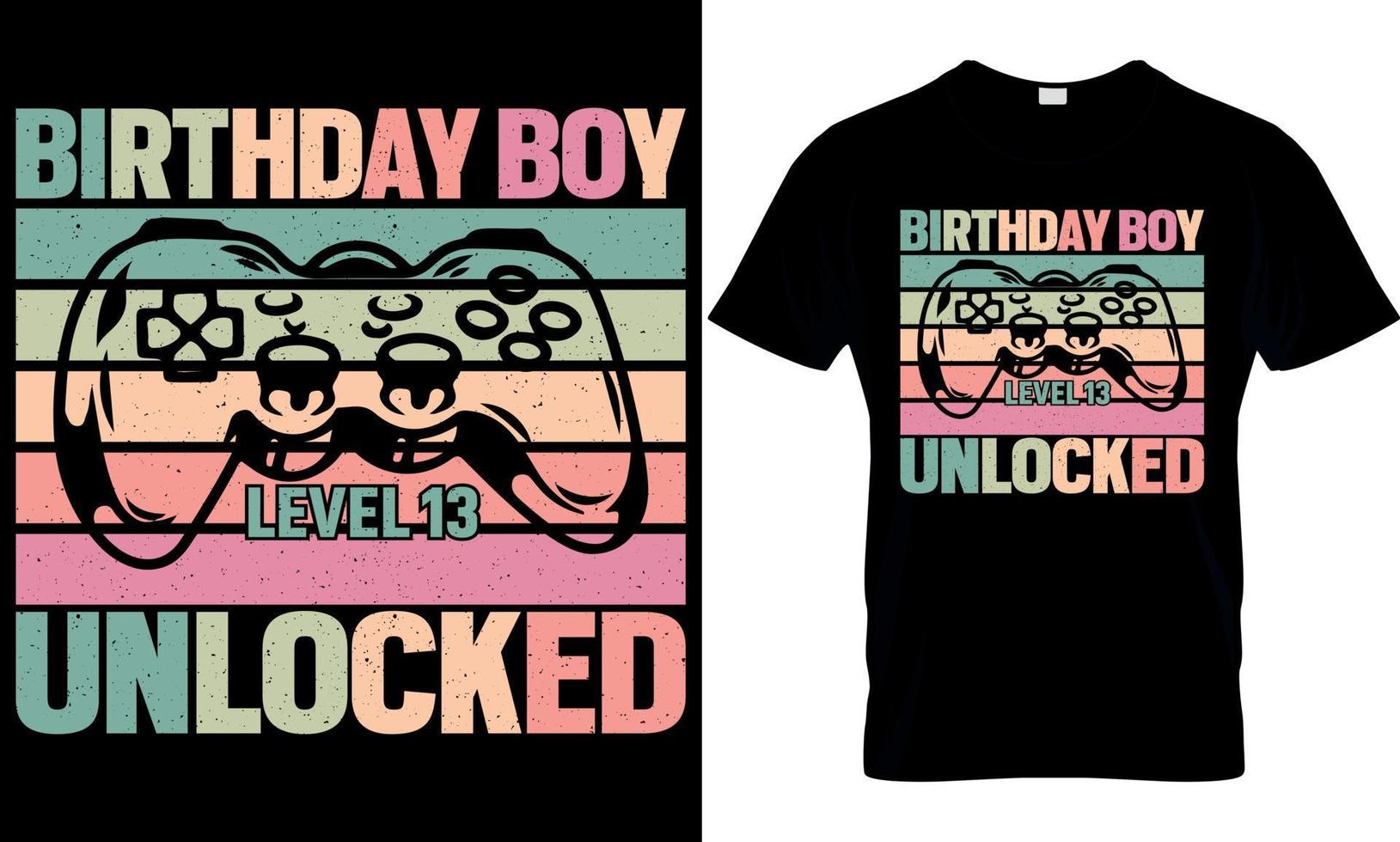 gaming t-shirt design. gaming t shirt design. game design. game t shirt design.games t shirt design. birthday boy level 13 unlocked vector