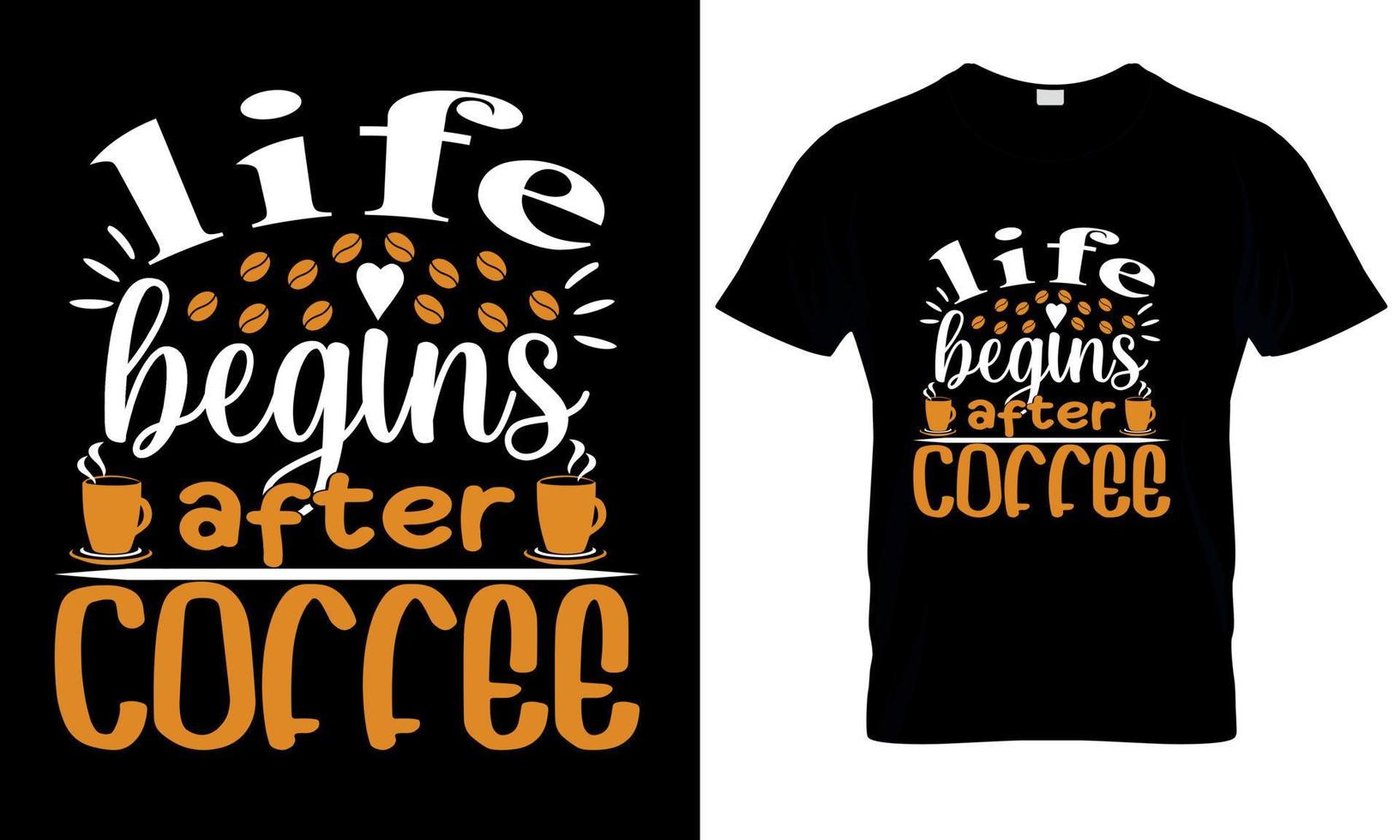 Life begins after coffee t shirt , lady ts hirt design vector