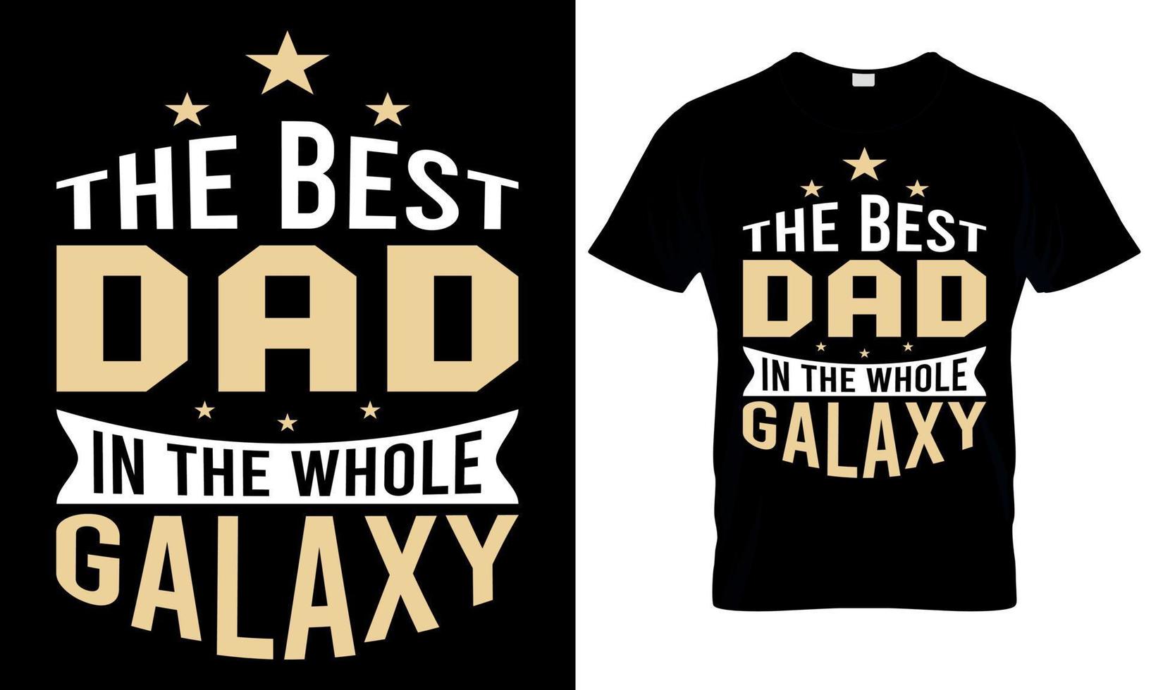 un t - camisa ese dice el mejor papá en el todo galaxia vector