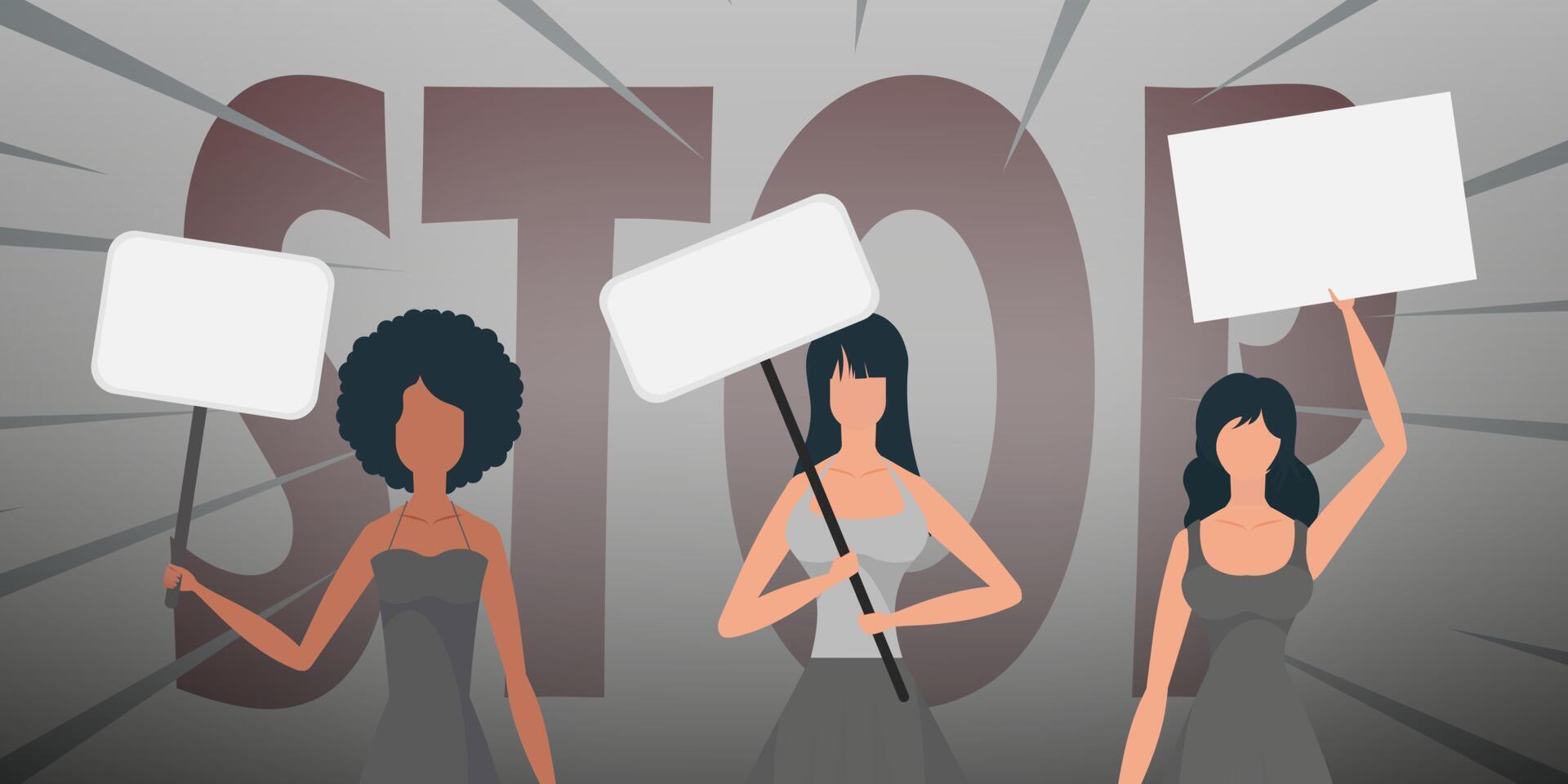 Girls with a banner in their hands against the background of the word STOP. The concept of expressing thoughts, dissatisfaction and protests. vector