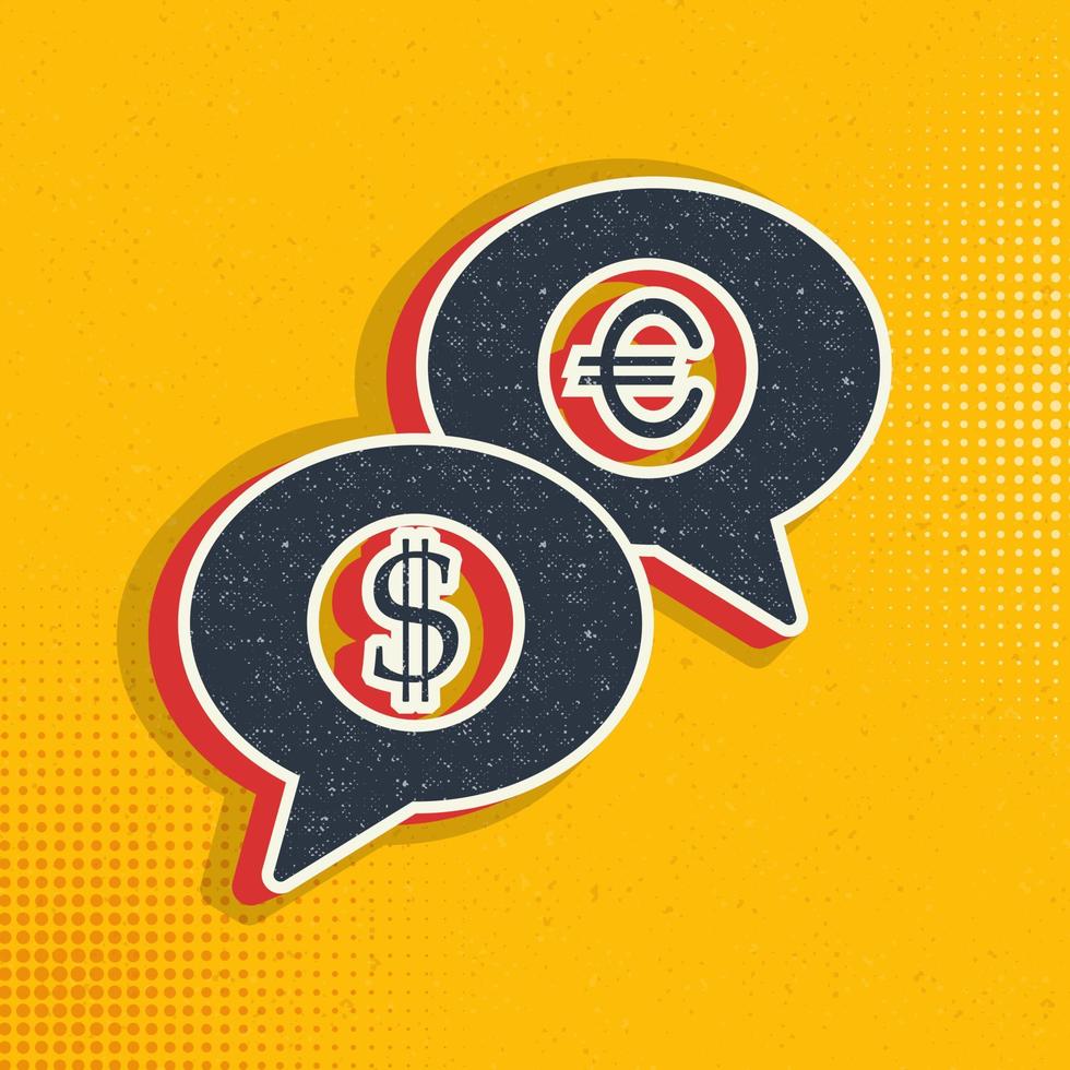 discussion, dollar, euro pop art, retro icon. Vector illustration of pop art style on retro background