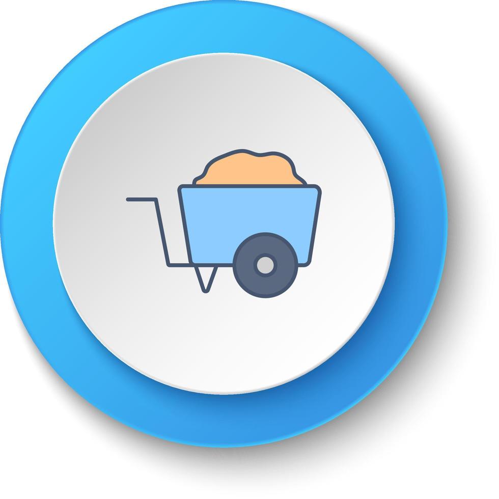 Round button for web icon, wheel barrow, building. Button banner round, badge interface for application illustration . vector