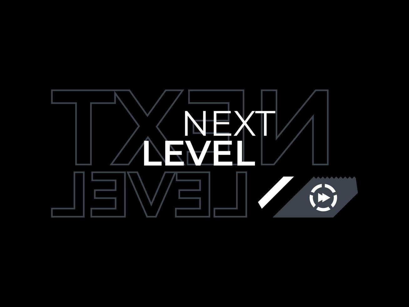 next level, design t-shirt streetwear clothing, vector typography, perfect for modern apparel