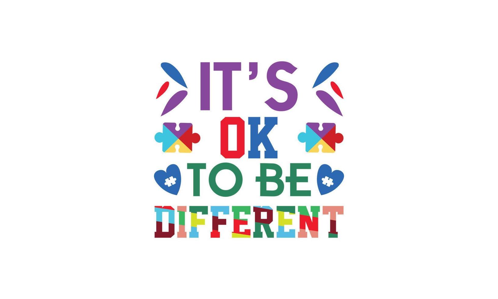It's ok to be different. autism t-shirt design template. vector