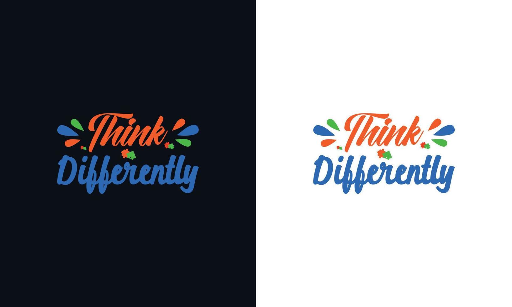 Think different. Autism awareness t-shirt design template. vector