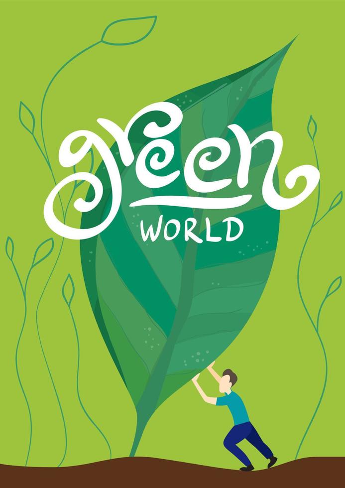 Eco poster. Man supports the tree. Green world lettering vector