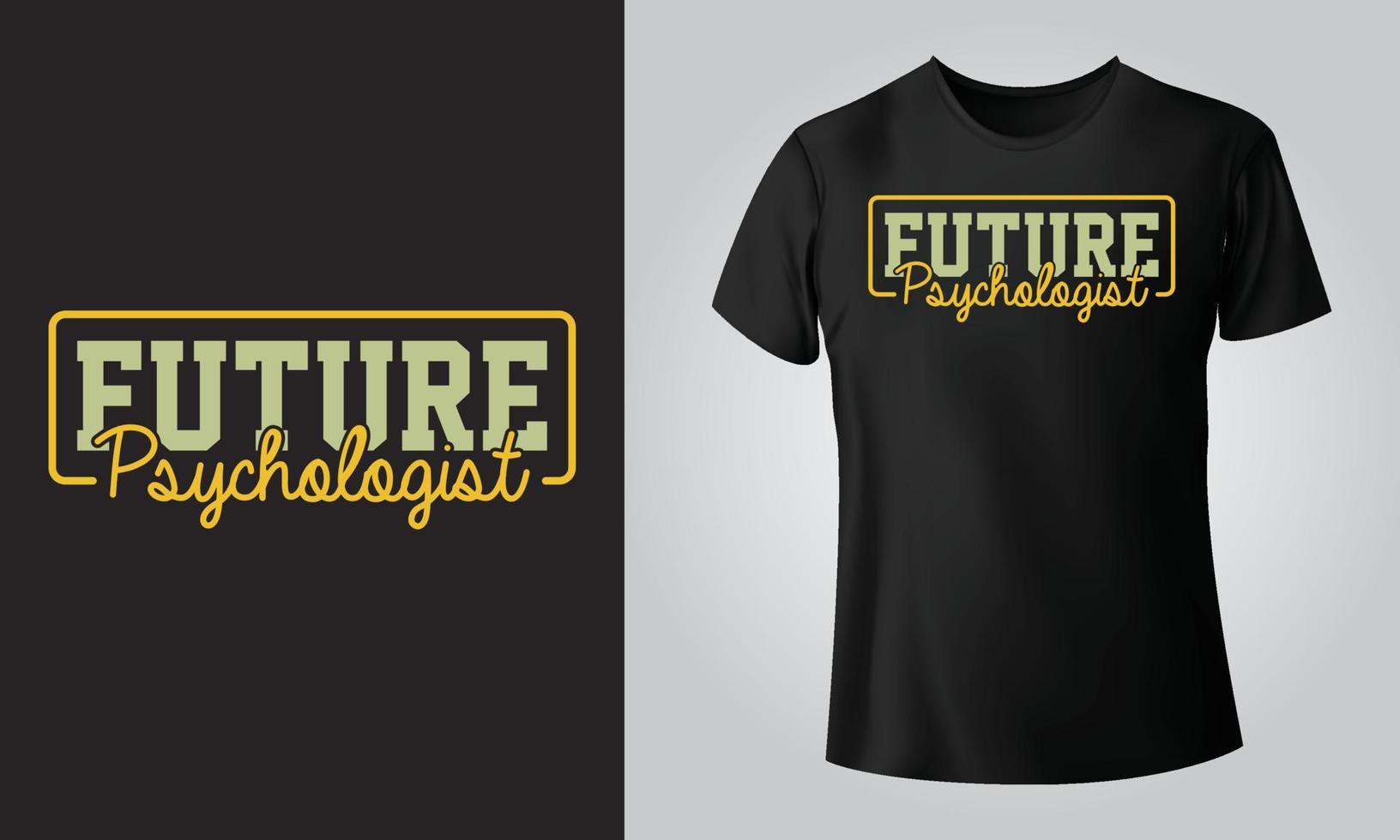 Future psychologist - Typographical Black Background, T-shirt, mug, cap and other print on demand Design, svg, png, jpg, eps vector