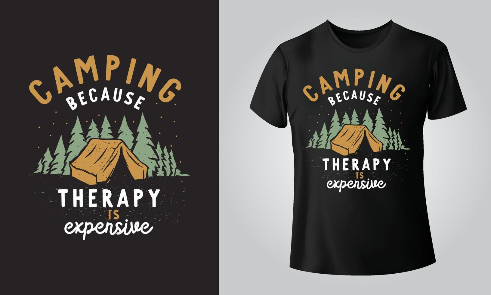 Camping because therapy is expensive - Typographical Black Background, T-shirt, mug, cap and other print on demand Design, svg, png, jpg, eps vector