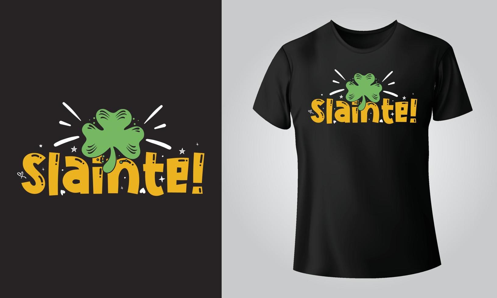 Slainte - Typographical Black Background, T-shirt, mug, cap and other print on demand Design, svg, Vector, EPS, JPG vector