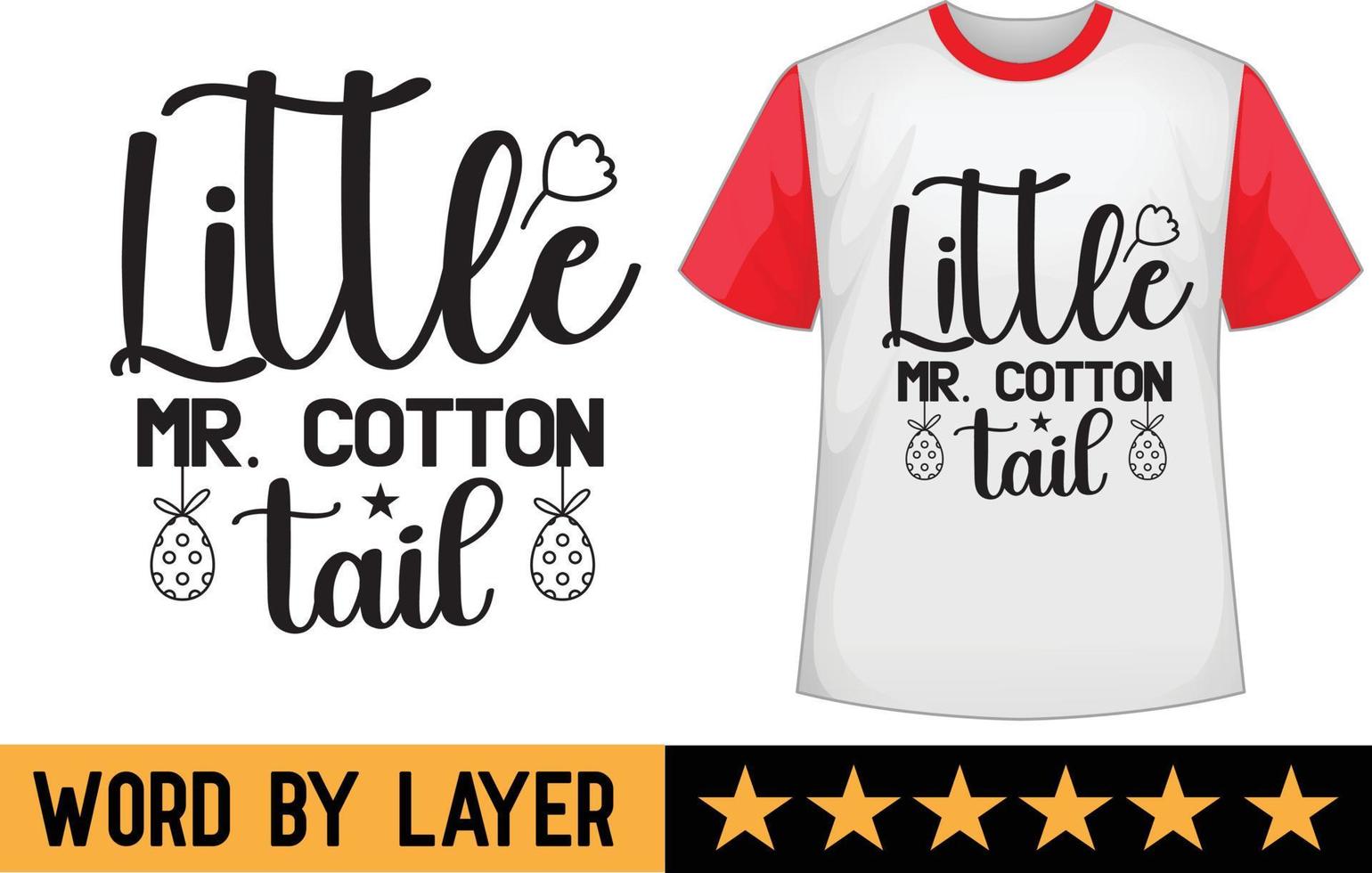 Little Mr. Cotton Tail svg t shirt design vector