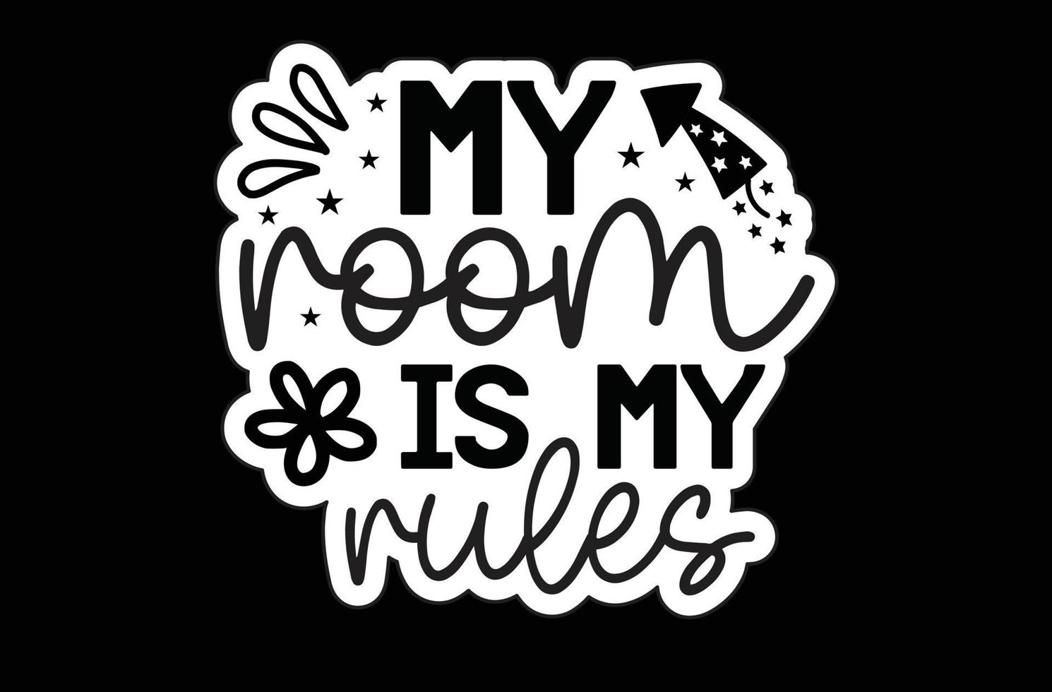 My Room is My Rules svg sticker design vector