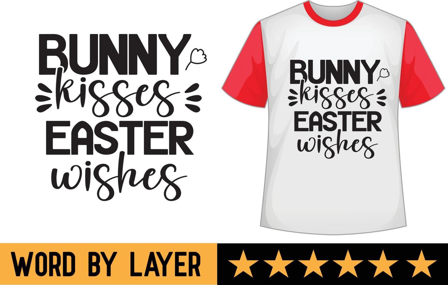 Bunny Kisses Easter Wishes svg t shirt design vector