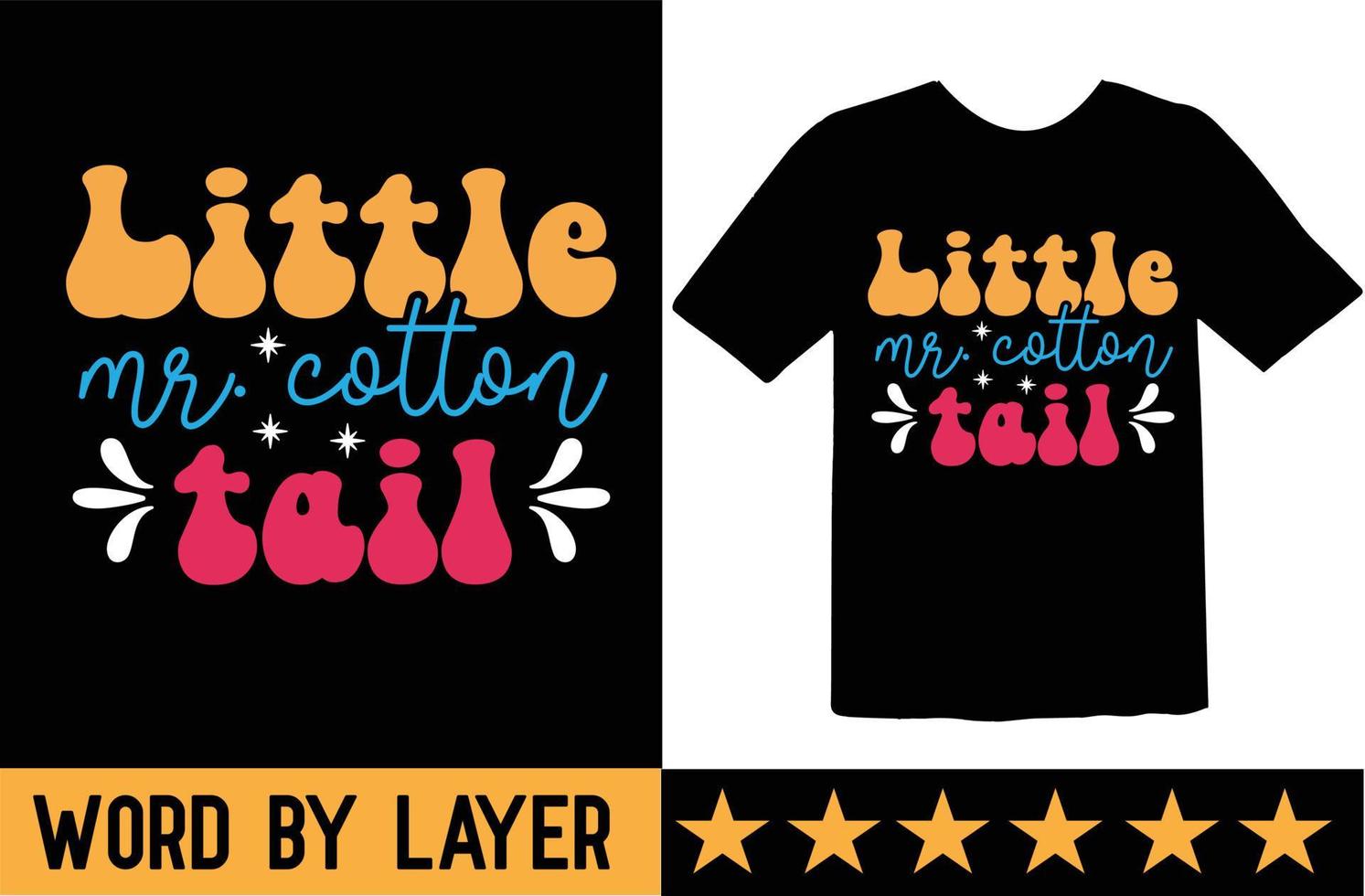 Little Mr. Cotton Tail svg t shirt design vector