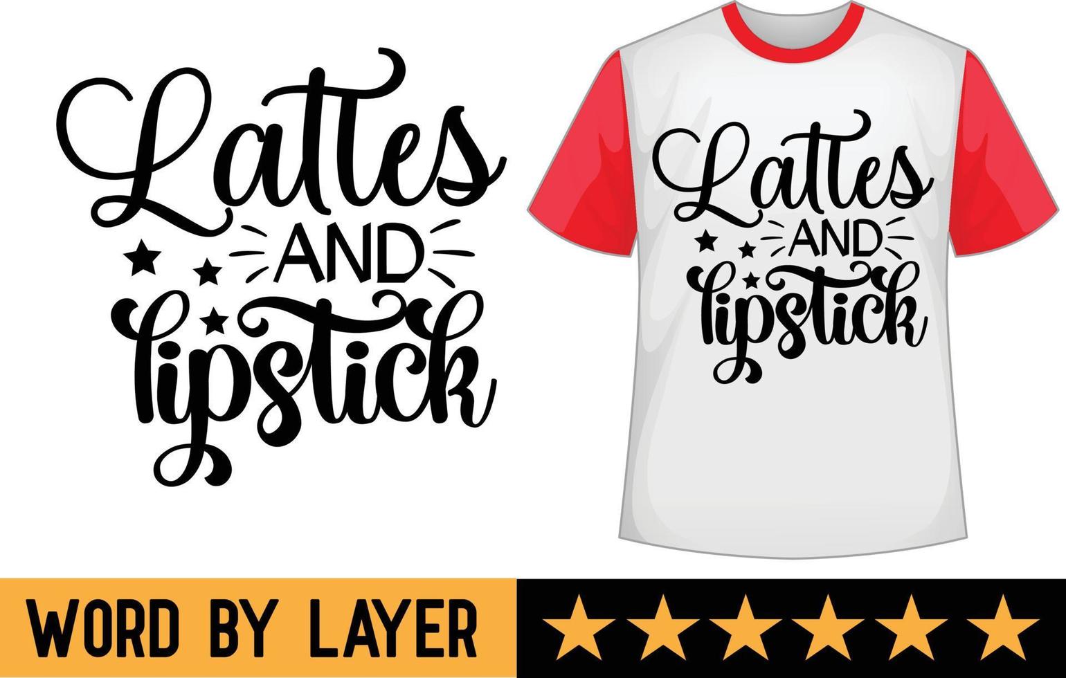 Lattes and lipstick svg t shirt design vector