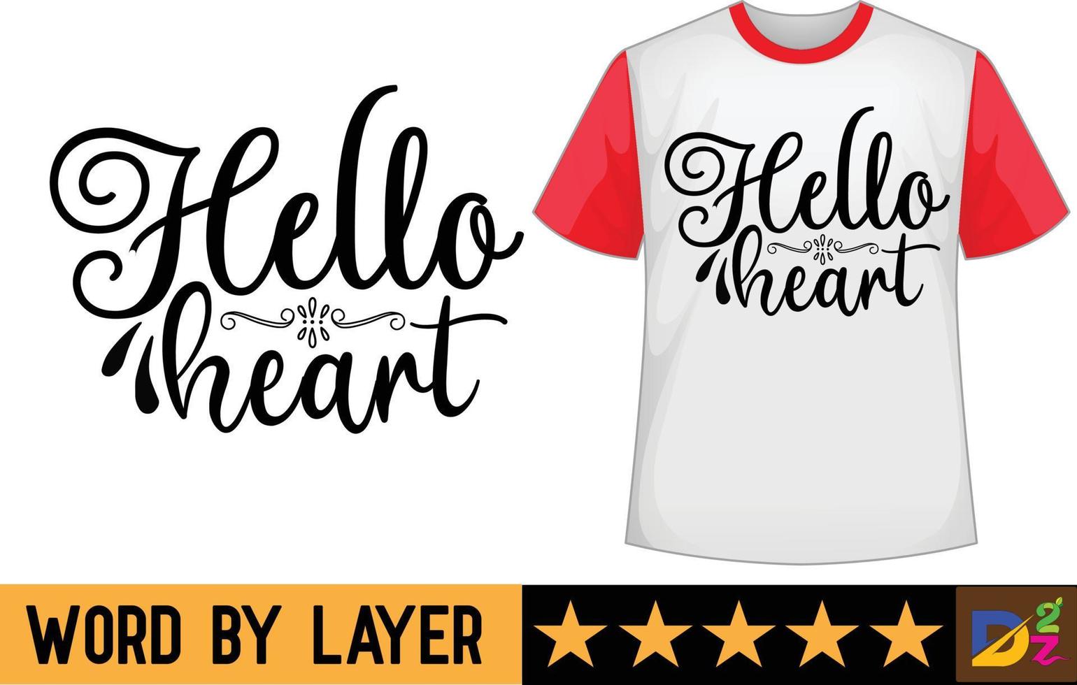 Hello heart svg t shirt design vector