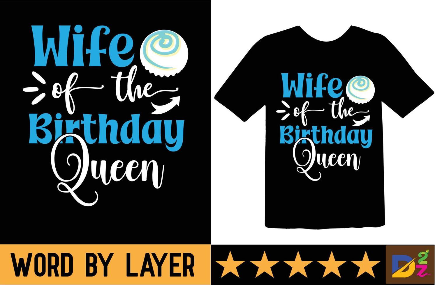 Wife of the Birthday Queen svg t shirt design vector