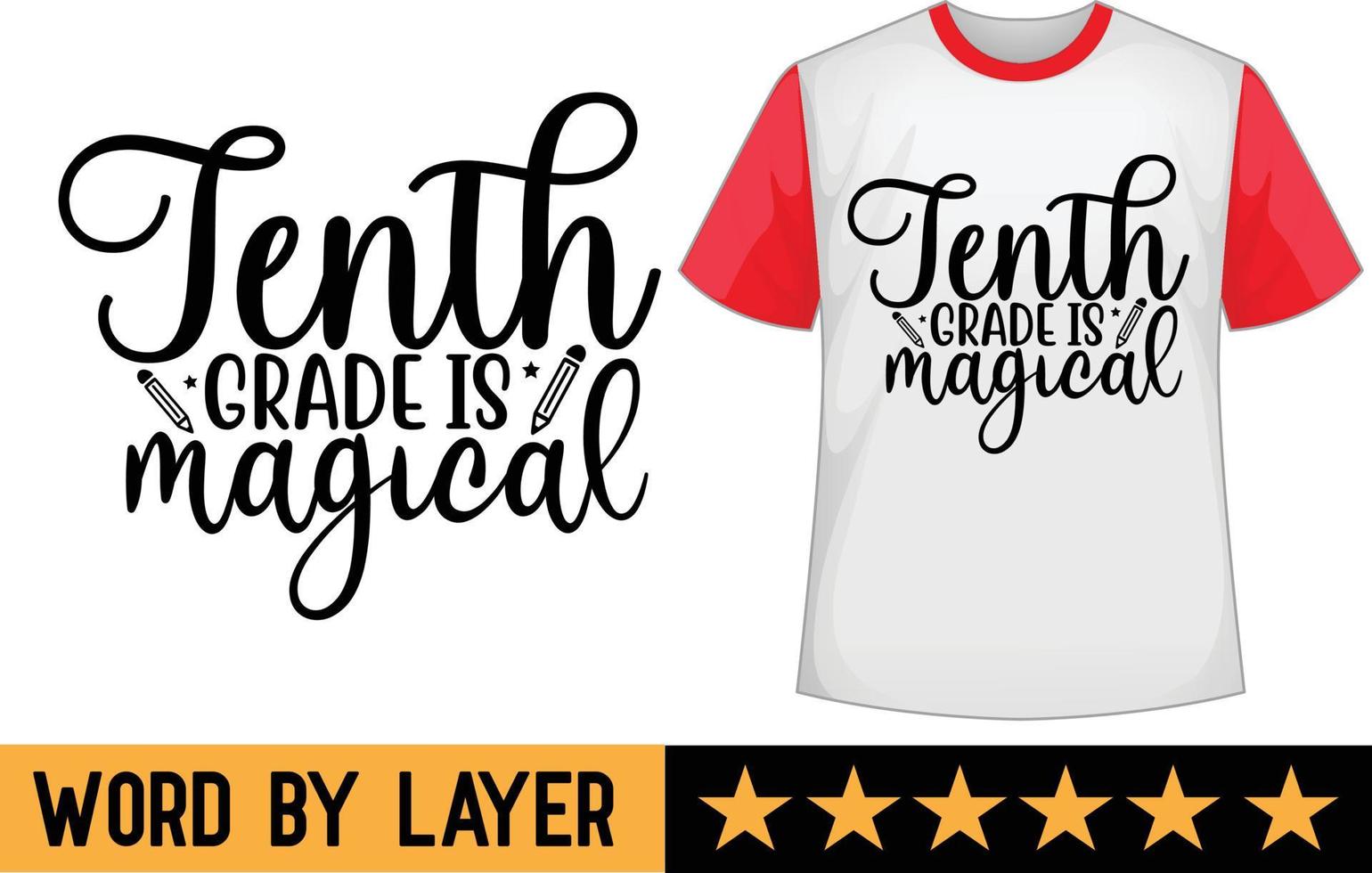 Tenth grade is magical svg t shirt design vector