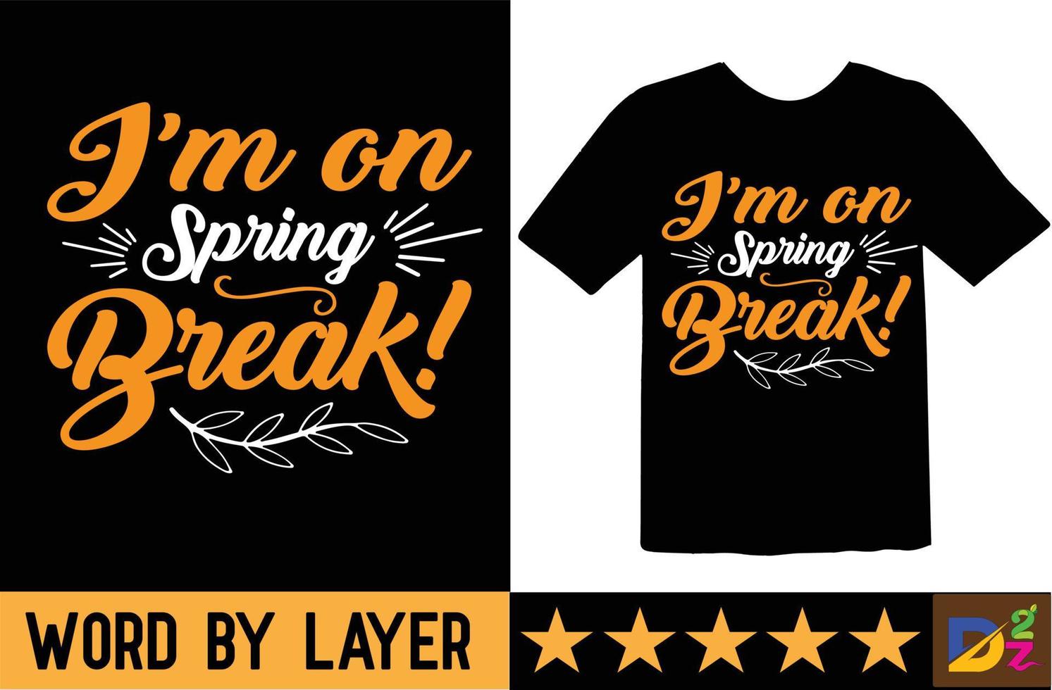 I'm on spring break svg t shirt design vector