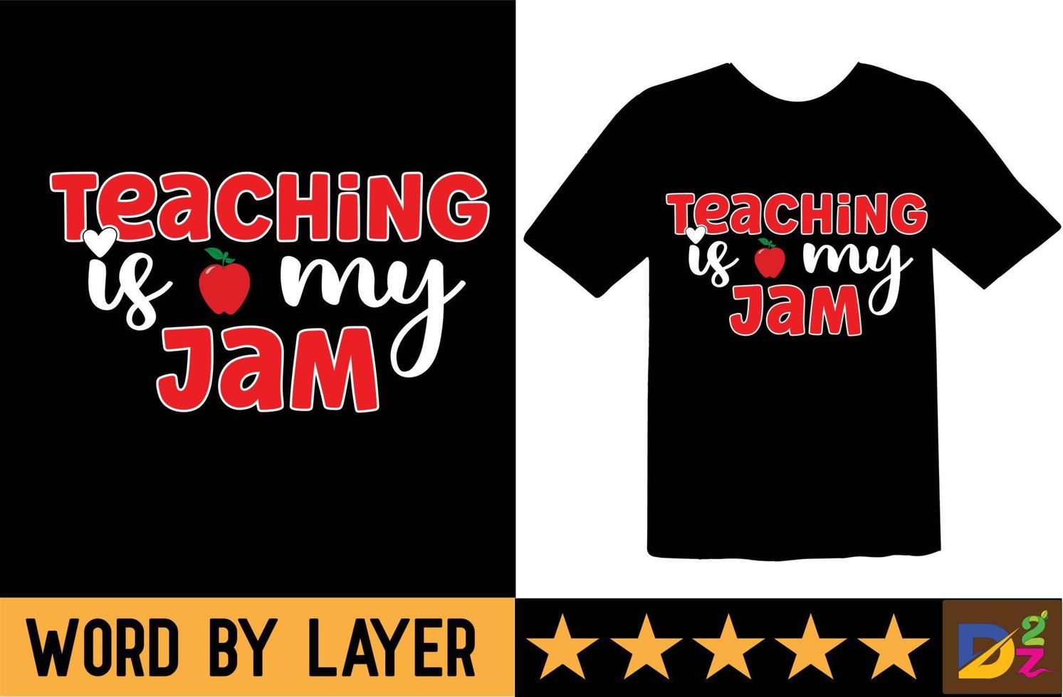 Teaching is My Jam svg t shirt design vector