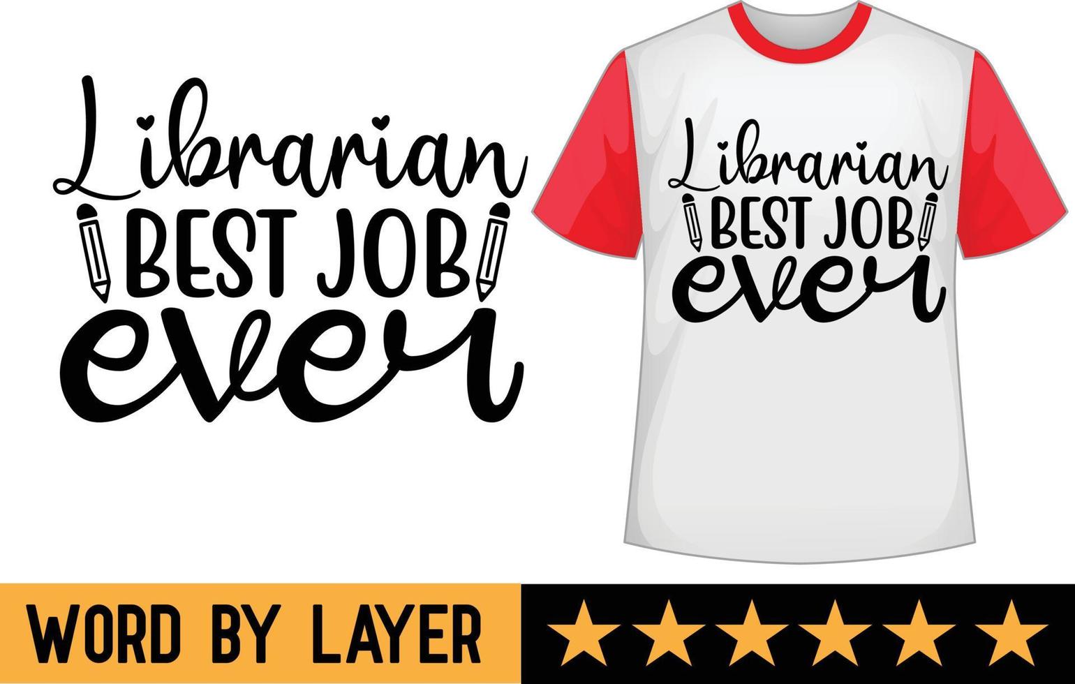 bibliotecario mejor trabajo nunca svg t camisa diseño vector