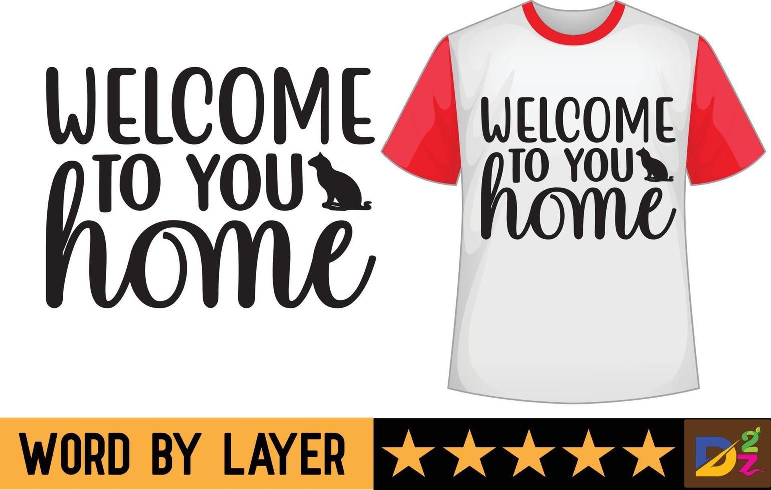 Welcome to you home svg t shirt design vector