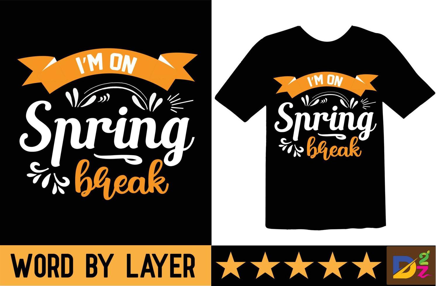 I'm on spring break svg t shirt design vector