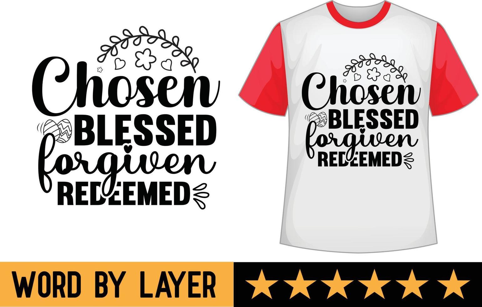 Chosen Blessed Forgiven Redeemed svg design vector